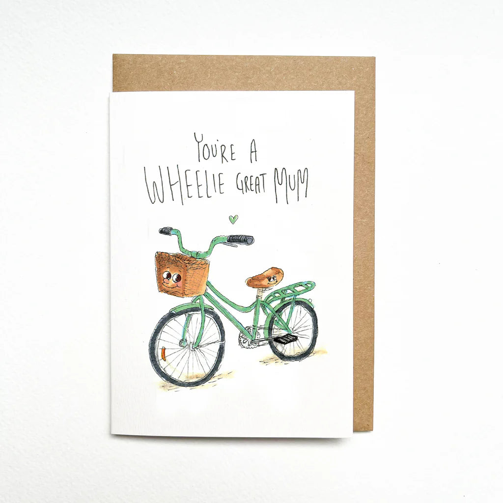 You're a Wheelie Great Mum - Well Drawn