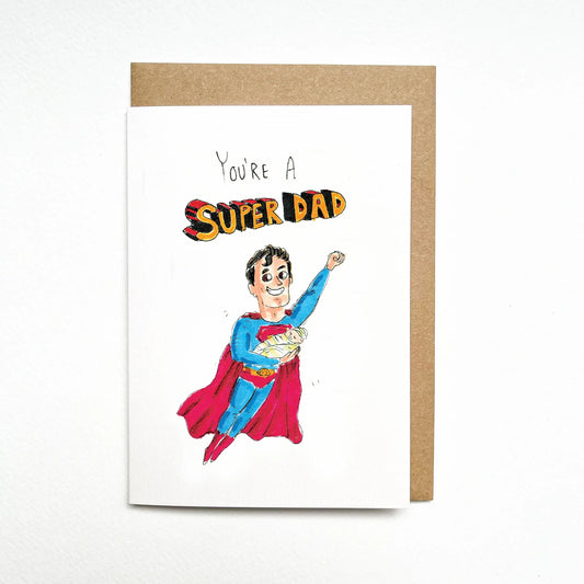 You're A Super Dad - Well Drawn