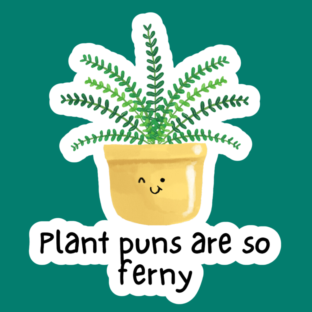 Plant Pun Vinyl Sticker