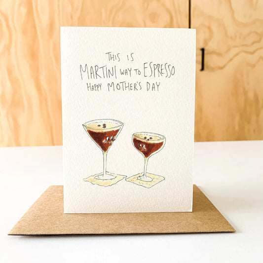 This Is Martini Way To Espresso Happy Mother's Day - Well Drawn