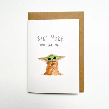 Baby, Yoda One For Me - Well Drawn