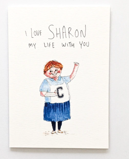 I Love Sharon My Life With You - Well Drawn