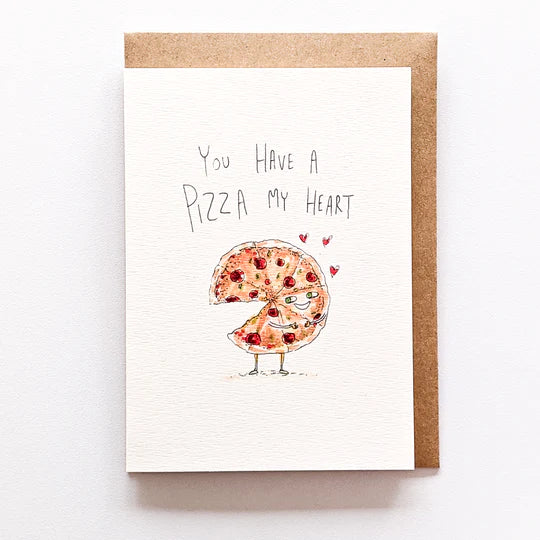 You Have A Pizza My Heart - Well Drawn